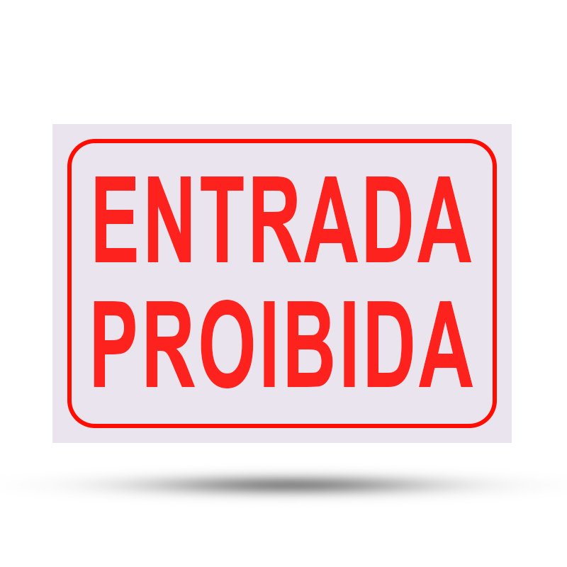 PLACA "ENTRADA PROIBIDA" - 20X30CM