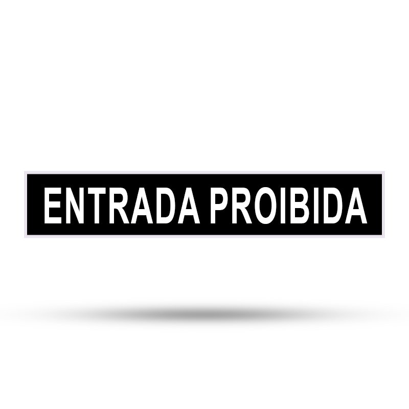 PLACA "ENTRADA PROIBIDA" - 7X30CM