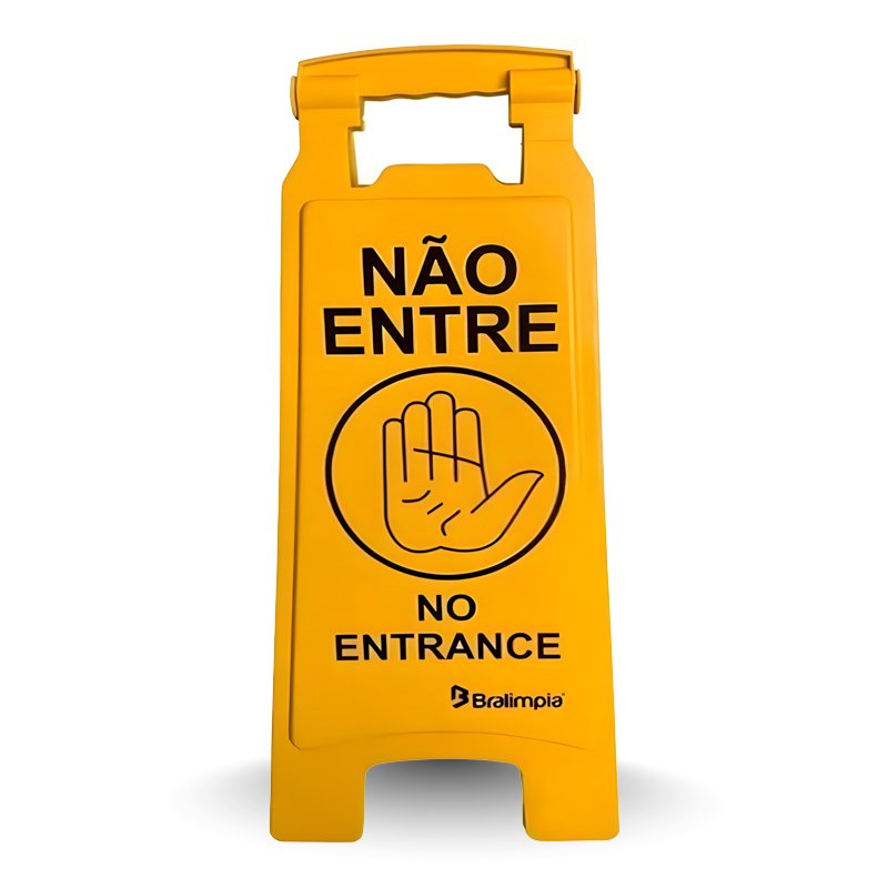 PLACA SINALIZADORA NÃO ENTRE - BRALIMPIA